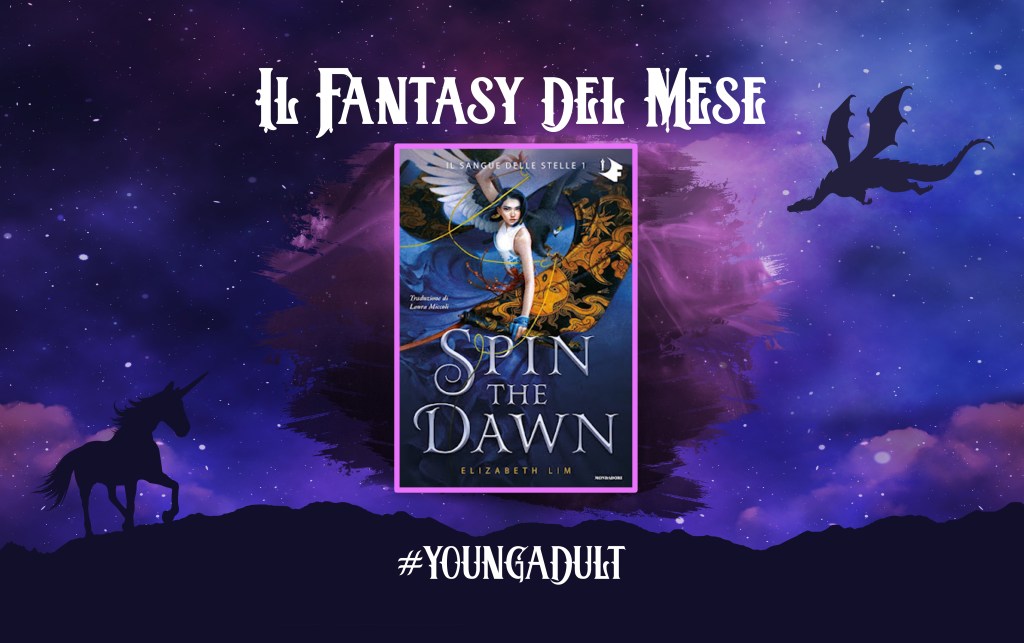 “SPIN THE DAWN” consigli di lettura a cura di Laura Fiamenghi